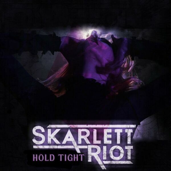 Skarlett Riot - Hold Tight [single] (2023)