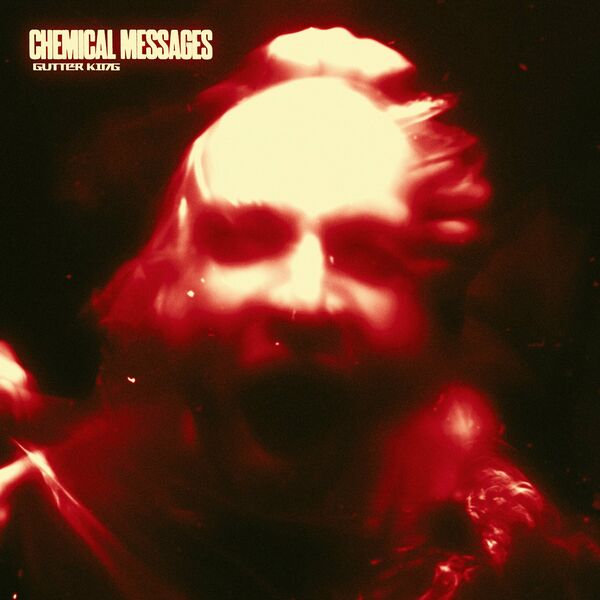 Gutter King - Chemical Messages [EP] (2023)