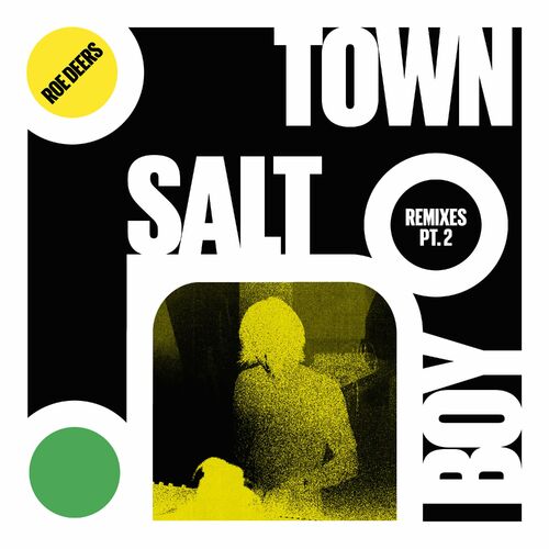  Roe Deers - Salt Town Boy Remixes Pt. 2 (2023) 
