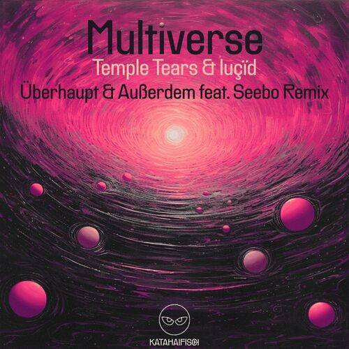  Temple Tears, luçïd (Paris) - Multiverse (Remix) (2023) 