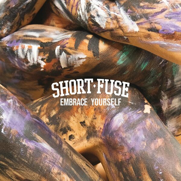 Short Fuse - Embrace Yourself [EP] (2022)
