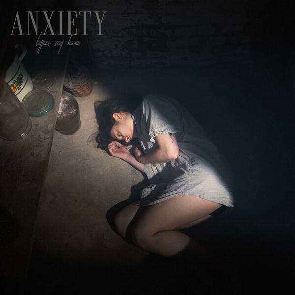 Letters Sent Home - Anxiety [single] (2021)