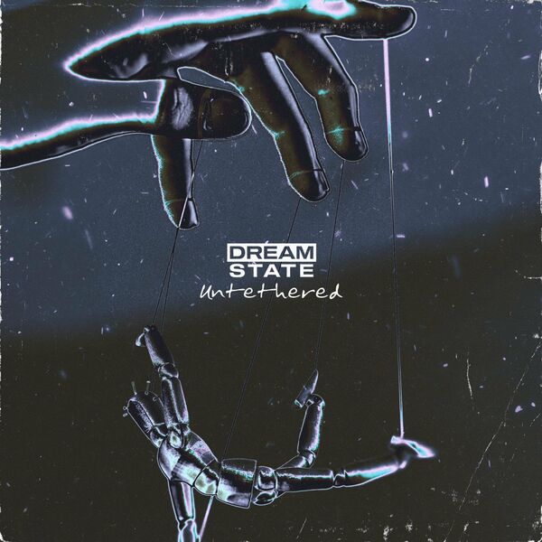 Dream State - Untethered [EP] (2023)