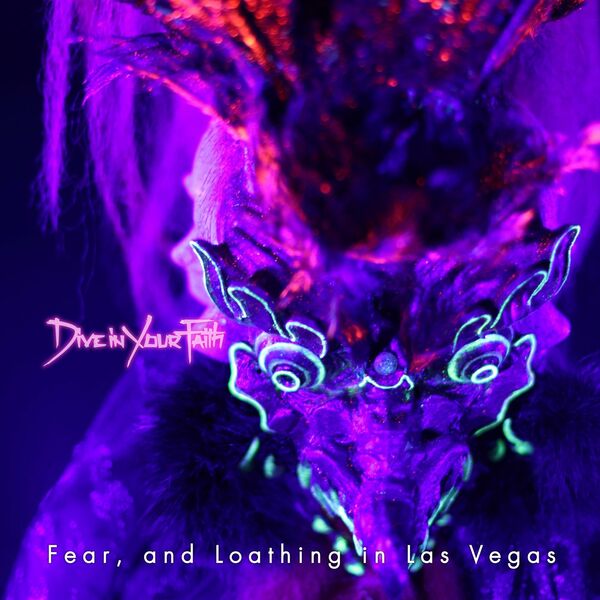 Fear, and Loathing in Las Vegas - Dive in Your Faith [single] (2023)