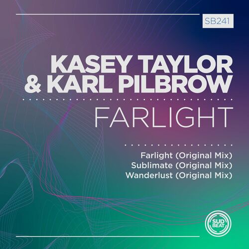  Kasey Taylor & Karl Pilbrow - Farlight (2023) 