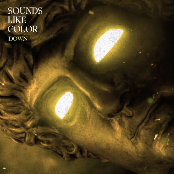 Sounds Like Color - Down [single] (2023)