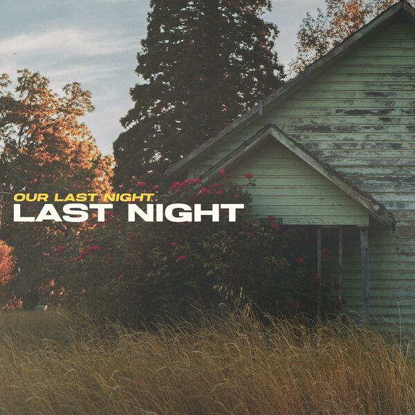 Our Last Night - Last Night [single] (2023)