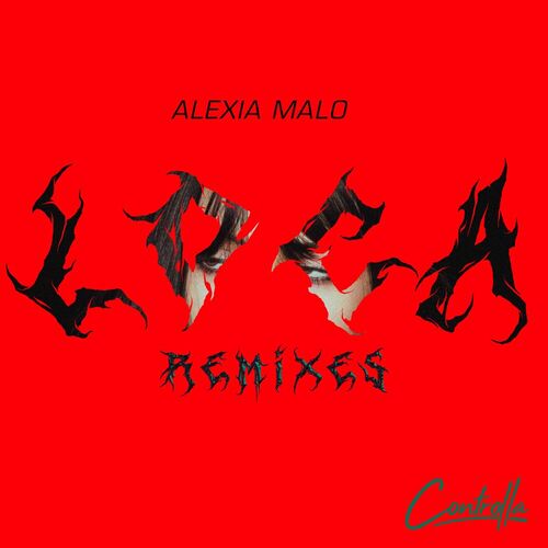  Alexia Malo - Loca Remixes (2023) 
