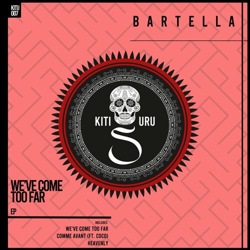  Bartella - We've Come Too Far (2023) 