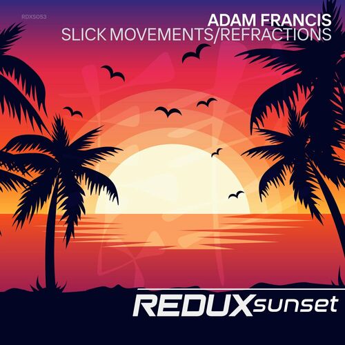  Adam Francis - Slick Movement / Refractions (2023)  500x500-000000-80-0-0