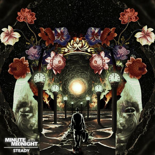Minute After Midnight - STEADY (Walking Through Hell) [single] (2022)