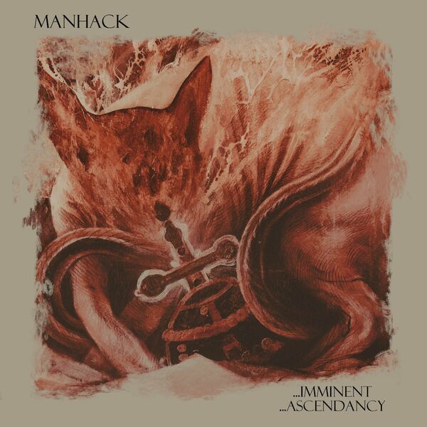 Manhack - ...Imminent ...Ascendancy (2024)