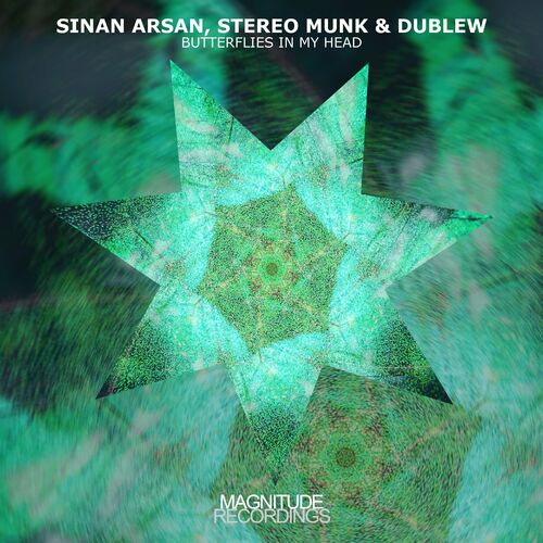  Sinan Arsan with STEREO MUNK & Dublew - Butterflies In My Head (2023) 