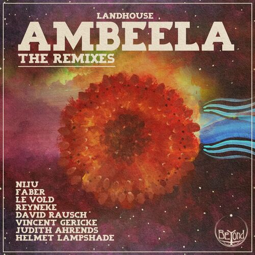  Landhouse - Ambeela (The Remixes) (2023) 