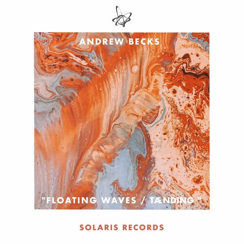  Andrew Becks - Floating Waves / Taending (2023) 