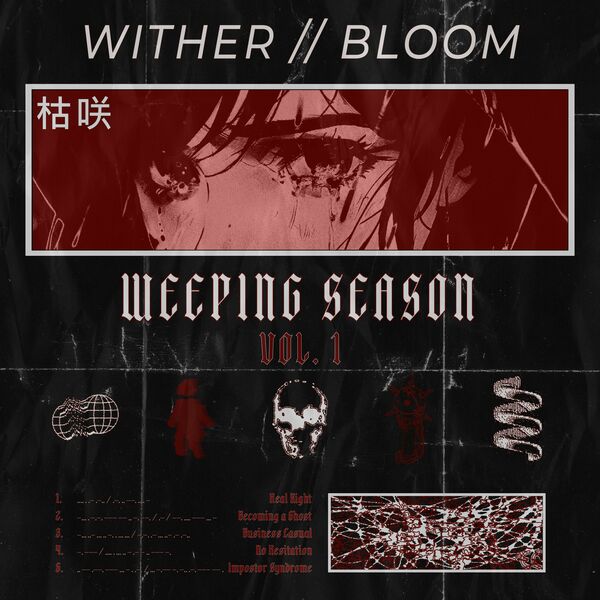 Wither//Bloom - Weeping Season, Vol. 1 [EP] (2024)