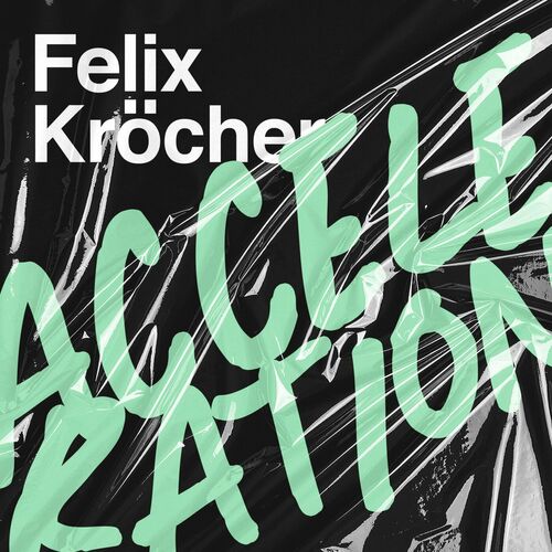 Felix Kröcher - Acceleration (2023)