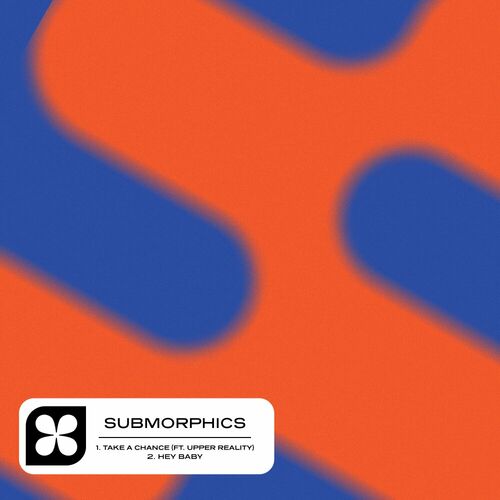  Submorphics - Take A Chance / Hey Baby (2024) 