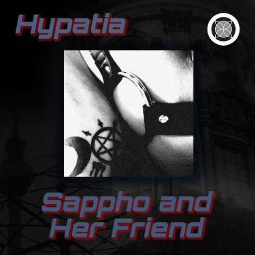  Hypatia - Sappho and Her Friend (2024) 