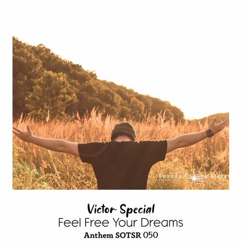  Victor Special - Feel Free Your Dreams (Anthem SOTSR 050) (2023) 
