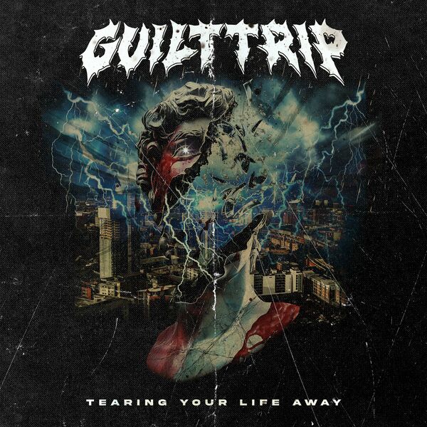 Guilt Trip - Tearing Your Life Away [single] (2022)