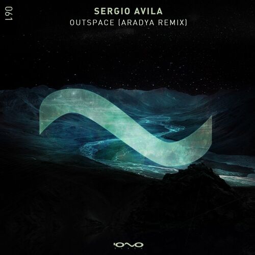  Sergio Avila - Outspace (Aradya Remix) (2023) 