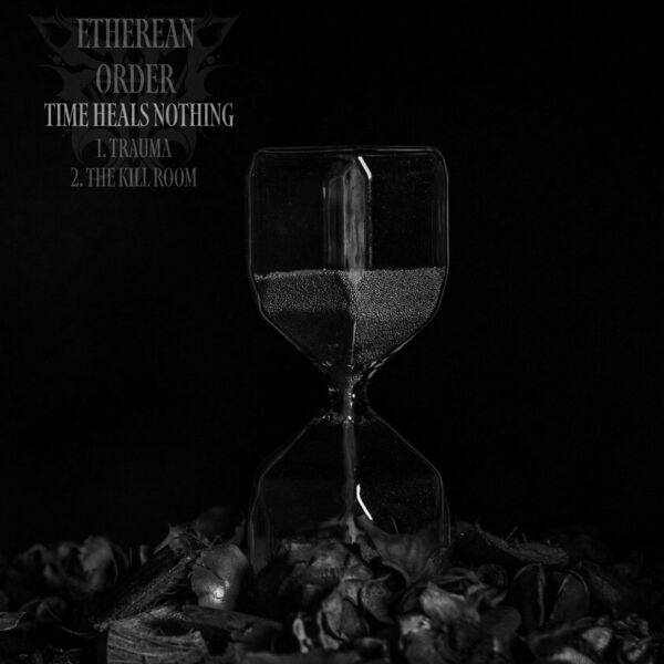 Etherean Order - Time Heals Nothing [EP] (2023)