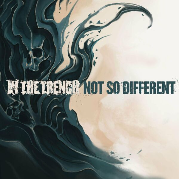 In The Trench - Not So Different [single] (2021)