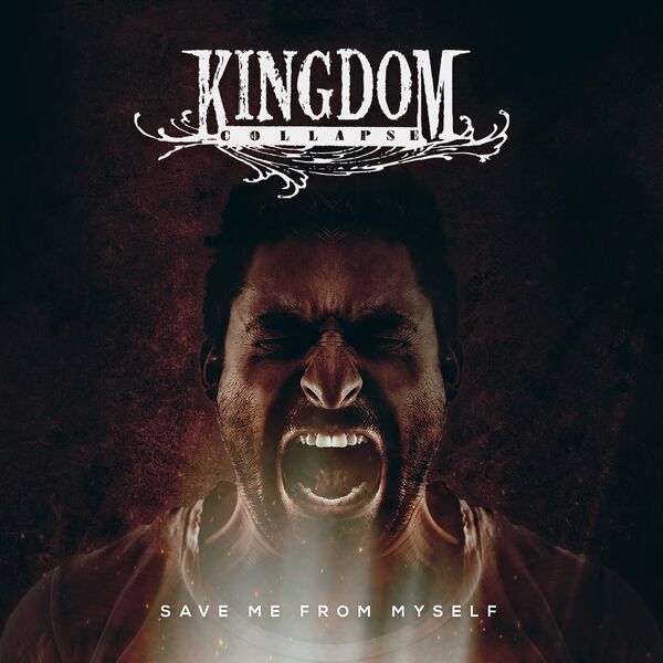 Kingdom Collapse - Save Me from Myself [single] (2022)