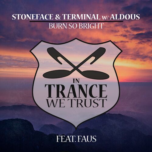  Stoneface & Terminal with Aldous ft Faus - Burn So Bright (2023) 