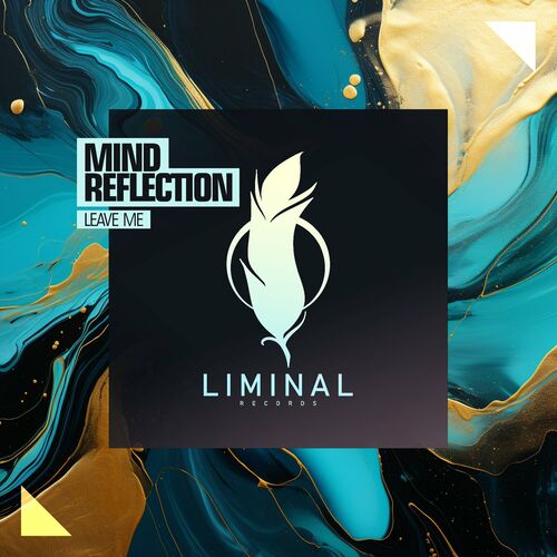  Mind Reflection - Leave Me (2023)  500x500-000000-80-0-0