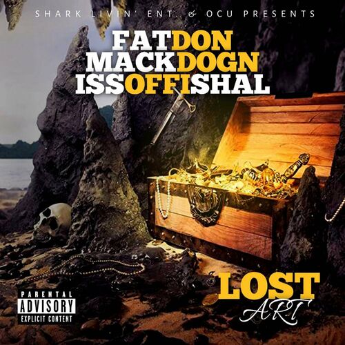  Fat Don, Mack Dogn & IssOffishal - Lost Art (2023) 