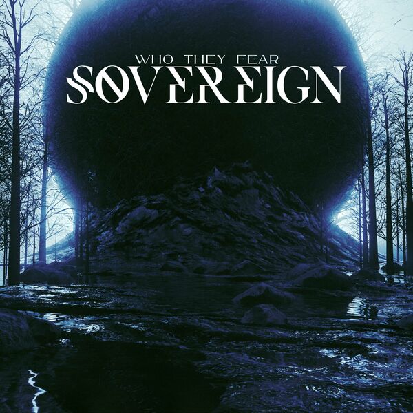 Who They Fear - Sovereign [EP] (2024)