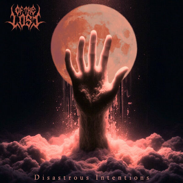 Of The Lost - Disastrous Intentions [EP] (2024) » CORE RADIO