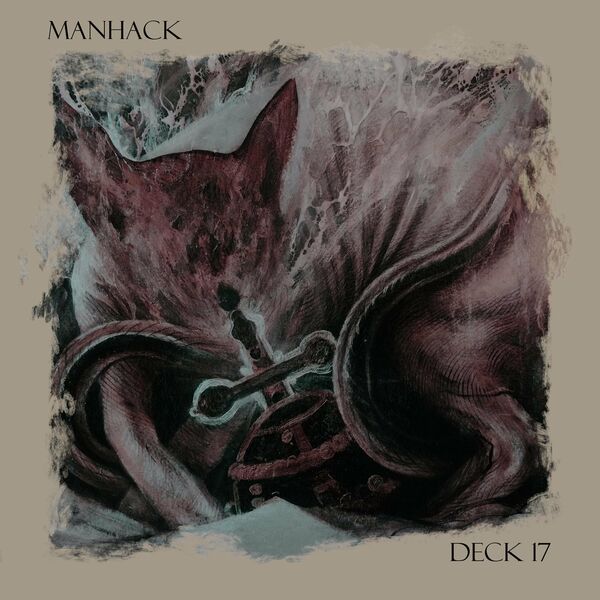 Manhack - Deck 17 [EP] (2023)