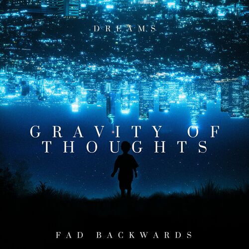  Fad Backwards - Gravity of Thoughts (2023) 