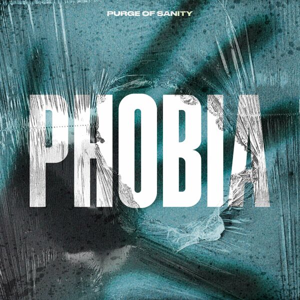 Purge of Sanity - PHOBIA [single] (2023)