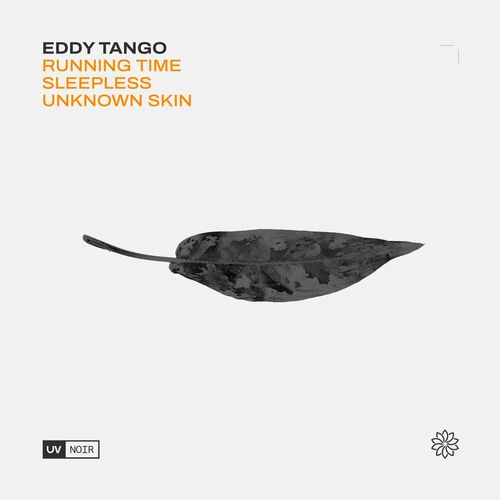  Eddy Tango - Running Time / Sleepless / Unknown Skin (2023) 