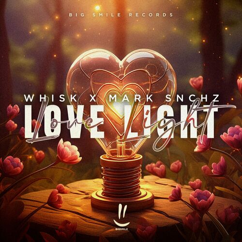  Whisk x MARK SNCHZ - Love Light (2024) 
