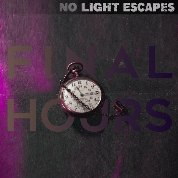 No Light Escapes - Final Hours [single] (2024)