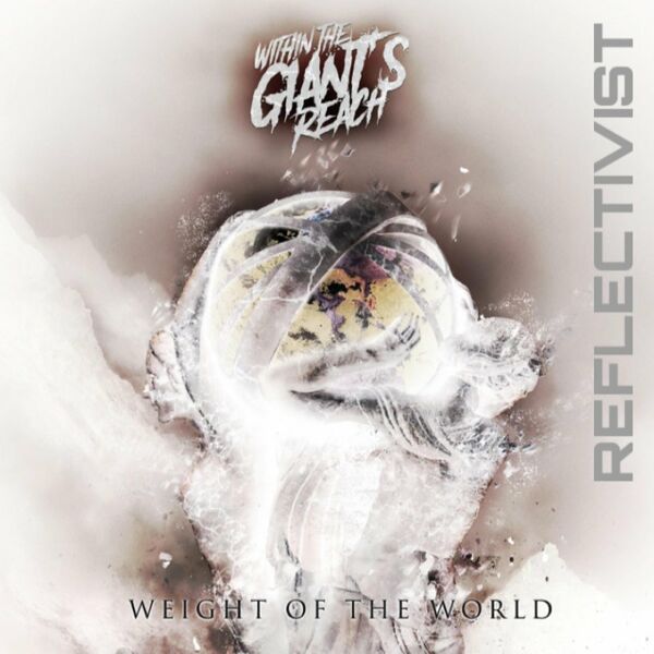 Within the Giant's Reach - Reflectivist [single] (2021)