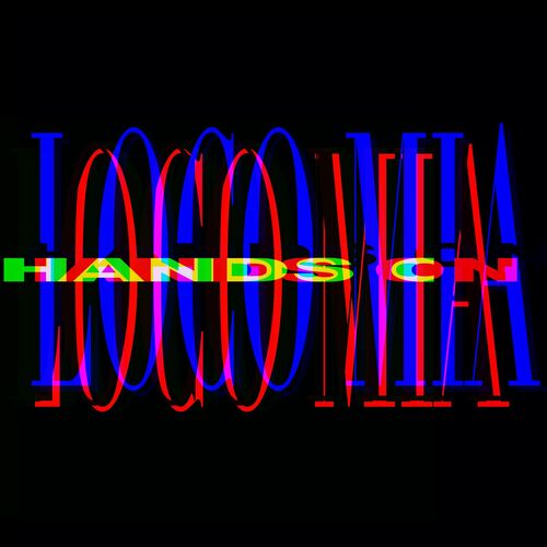  NOT ON THE LIST - Hands on Locomia (2024)  500x500-000000-80-0-0