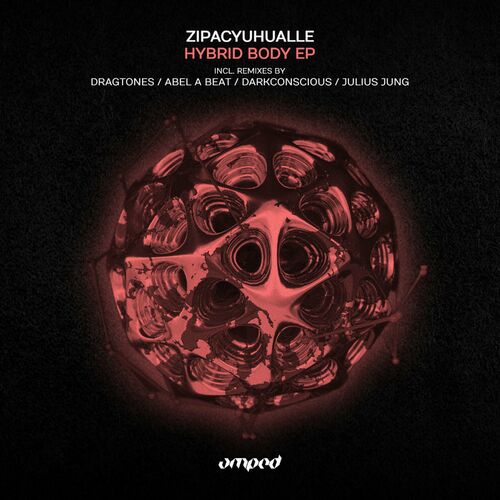  Zipacyuhualle - Hybrid Body (2023) 