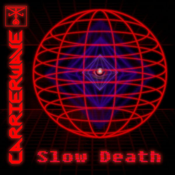 CarrierWave - Slow Death [single] (2022)