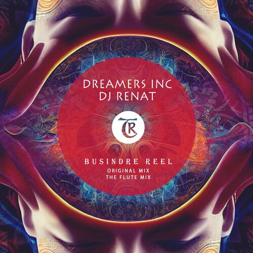  Dreamers Inc, DJ Renat - Busindre Reel (2023) 