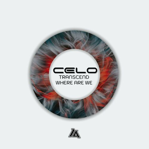  Celo - Transcend / Where Are We (2023) 