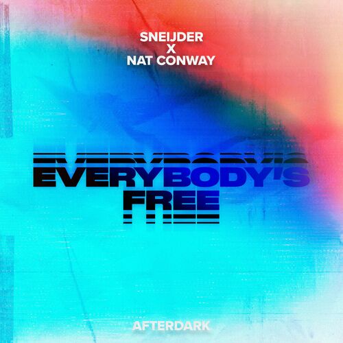  Sneijder x Nat Conway - Everybody's Free (2023) 