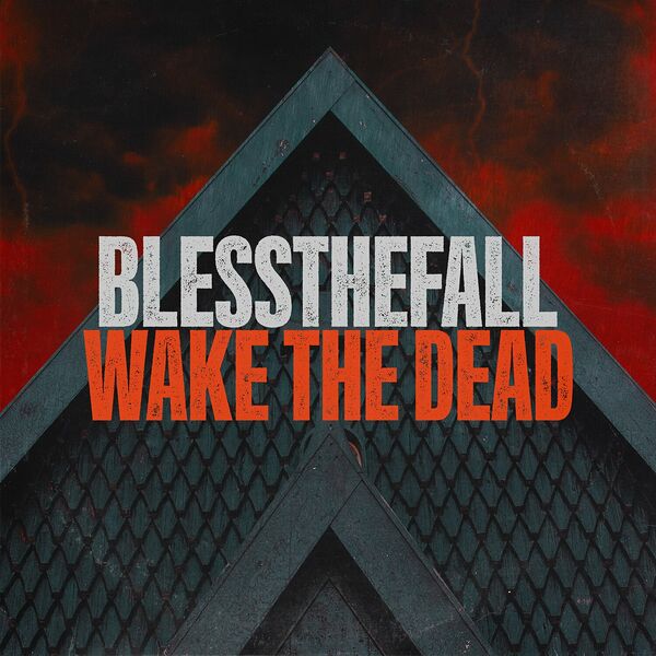 blessthefall - Wake the Dead [single] (2023)