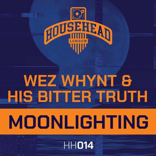  Wez Whynt & His Bitter Truth - Moonlighting (2023) 