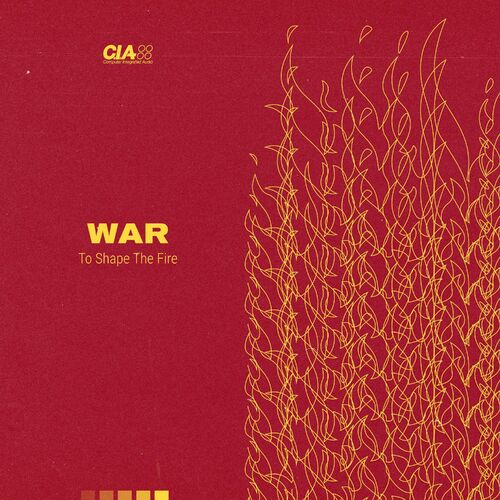  War - To Shape the Fire / Justice (2023) 